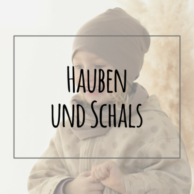 Hauben & Schals