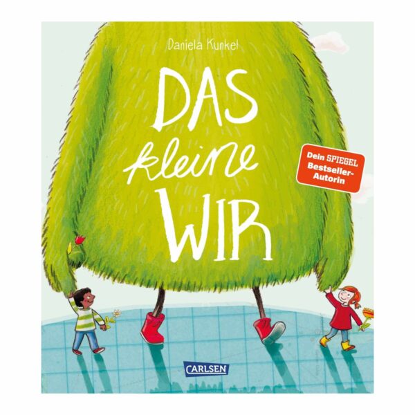 Bilderbuch „Das kleine Wir" von Daniela Kunkel, Carlsen Verlag – grünes Fantasiewesen auf dem Cover.