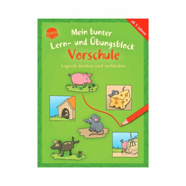 Übungsblock „Vorschule – Logisch denken und verbinden" von Arena Verlag – buntes Lernheft für Vorschulkinder ab 5 Jahren.