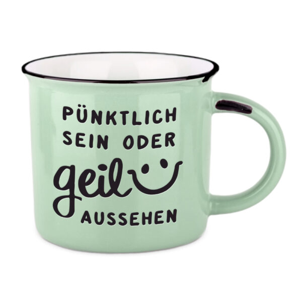 Grafikwerkstatt Becher Vintage Pünktlich sein oder geil aussehen, mintgrün mit schwarzem Rand, Henkel rechts